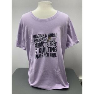 Imagine A World Fabric Is Free and Quilting Makes You Thin Graphic T-Shirt XXL